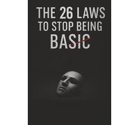 The 26 Laws To Stop Being Basic