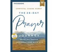 The 28-day Prayer Journey Video Study: Enjoying Deeper Conversations With God [Study Guide]