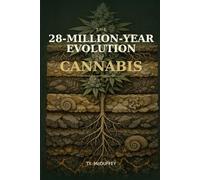 The 28-Million-Year Evolution of Cannabis