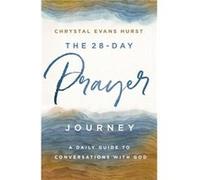 The 28Day Prayer Journey - Chrystal Evans Hurst - Zondervan - Livre en Anglais - Paperback Chrystal Evans HurstChrystal Evans Hurst (Auteur)