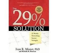 The 29% Solution: 52 Weekly Networking Success Strategies