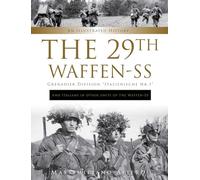 The 29th Waffen-SS Grenadier Division "Italienische Nr.1" and Italians in Other Units of the Waffen-SS: An Illustrated History