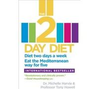 The 2Day Diet Diet two days a w at the Mediterranean way for five. by Dr Michelle Harvie & Professor Tony Howell Dr Michelle Harvie Professor Tony Howell (Auteur)