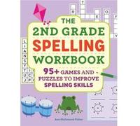 The 2nd Grade Spelling Workbook 95 Games and Puzzles to Improve Spelling Skills by Ann Richmond Fisher Ann Richmond Fisher (Auteur)