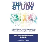 The 3:16 Study: Discovering the Pattern of Redemption Hidden Across Every Book of the Bible