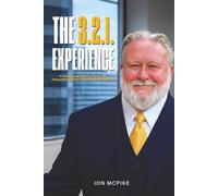 The 3.2.1. Experience: A Proven Gratitude Based System for Personal Momentum & International Leadership