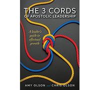 The 3 Cords Of Apostolic Leadership