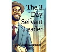The 3 Day Servant Leader