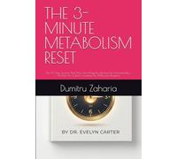 THE 3-MINUTE METABOLISM RESET: The 90-Day Journal That Tricks Your Body Into Burning Fat Automatically - No Diets, No Calorie Counting, No Willpower Required