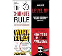 The 3-Minute Rule [Hardcover], Level Up, How To Be F*cking Awesome & Work Rules! 4 Books Collection Set