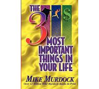 The 3 Most Important Things In Your Life