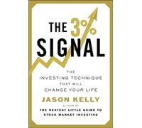 The 3% Signal: The Investing Technique That Will Change Your Life
