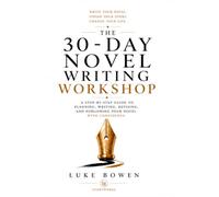 The 30-Day Novel Writing Bookshop: A step by step guide to planning, writing, revising and publishing your novel with confidence