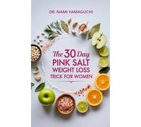 The 30-Day Pink Salt Weight Loss Trick for Women: Burn Fat, Boost Energy, and Reduce Inflammation