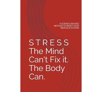 The 30-Day Stress Reset: A Science-Backed Method to Work with Body and Mind