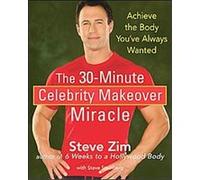 Le miracle relooking des célébrités en 30 minutes – Obtenez le corps de vos rêves