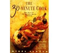 The 30-minute Cook: The Best of the World's Quick Cooking