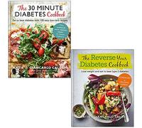 The 30 Minute Diabetes Cookbook & The Reverse Your Diabetes Cookbook By Katie Caldesi, Giancarlo Caldesi 2 Books Collection Set