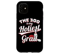 The 300 is My Holiest Grail Bowler Ten-Pin Bowling Coque pour iPhone 11