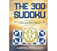 The 300 Sudoku Very Hard Difficult Challenging Extreme Expert Level Puzzles brain workout large print