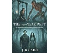 The 300-Years Debt: No one escapes the ancestral cold rising from Salem.