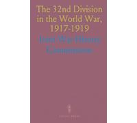 The 32nd Division in the World War, 1917-1919