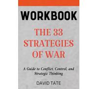 The 33 Strategies of War Workbook: A Guide to Conflict, Control, and Strategic Thinking