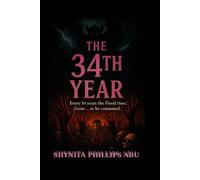 The 34th Year: Every 34 years the Flood rises. Grow... or be consumed.