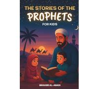 The 35 Most Beautiful Stories of the Prophets for Children: 35 Child-Friendly Islamic Stories to Read Aloud During Ramadan or as Bedtime Stories - Islamic Books for Kids