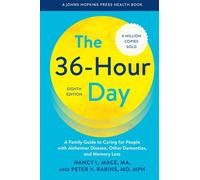 The 36-Hour Day A Family Guide to Caring for People with Alzheimer Disease, Other Dementias, and Memory Loss - Nancy L. Mace - Johns Hopkins University Press - ebook (ePub) - Livre