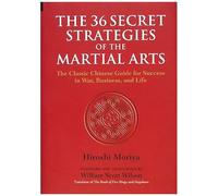 - The 36 Secret Strategies Of The Martial Arts