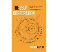 The 360 Corporation by Sarah Kaplan Sarah Kaplan (Auteur)