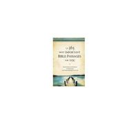 The 365 Most Important Bible Passages For You: Daily Readings And Meditations On Experiencing God's Richest Blessings In Your Life