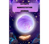 The 369 Law of Attraction Journal: Manifest Your Dreams: Harness the Power of Divine Numbers and Daily Practices to Attract Abundance and Fulfilment