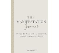 The 369 Manifestation Journal: A 90-Day Guided Workbook to Set Intentions, Practice Daily Affirmations & Create the Life You Desire