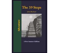 The 39 Steps (Annotated): A Pete Sumner Edition