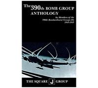 The 390th Bomb Group Anthology