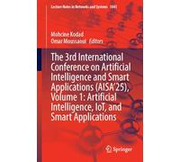 The 3rd International Conference on Artificial Intelligence and Smart Applications (AISA’25), Volume 1: Artificial Intelligence, IoT, and Smart Applications