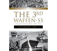 La 3e division blindée de la Waffen-SS, 1939-1943 – Totenkopf – Histoire illustrée