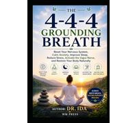 The 4-4-4 Grounding Breath Method Reset Your Mind, Calm Your Body, and Restore Your Natural Balance