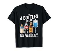 The 4 Bottles Of Life Bière Bouteille Célébration Alcool Fun T-Shirt