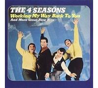 The 4 Seasons - Working My Way Back to You