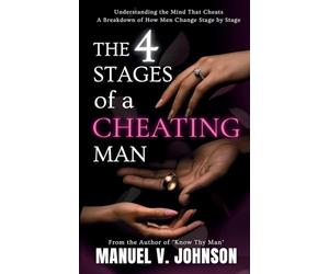 The 4 Stages of a Cheating Man
