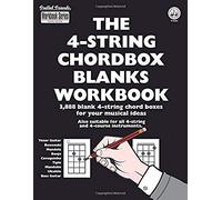The 4-String Chordbox Blanks Workbook: 3,888 Blank 4-String Chord Boxes For Your Musical Ideas