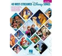 The 40 Most-Streamed Disney Songs: Easy Disney Piano Sheet Music Songbook For Beginners