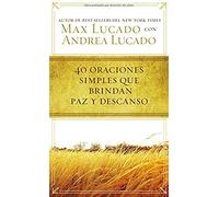 The 40 Oraciones Sencillas Que Traen Paz Y Descanso