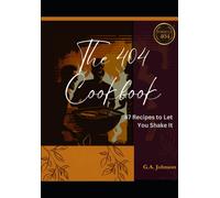 The 404 Cookbook: 47 Recipes To Let You Shake It