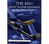 The 421st Night Fighter Squadron: In World War II