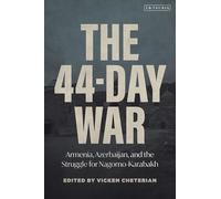 The 44-Day War: Armenia, Azerbaijan, and the Struggle for Nagorno-Karabakh