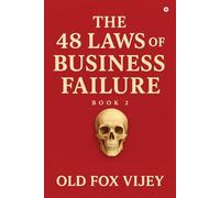 The 48 Laws of Business Failure Book 2